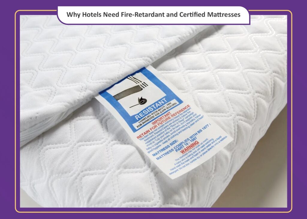 Why Hotels Need Fire-Retardant and Certified Mattresses